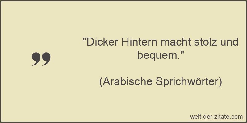 Dicker Hintern macht stolz und bequem.