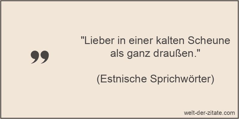 Lieber in einer kalten Scheune als ganz draußen.