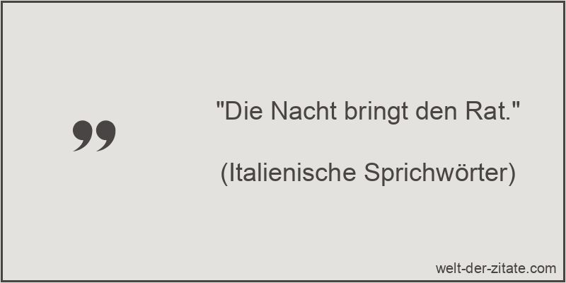 Die Nacht bringt den Rat.