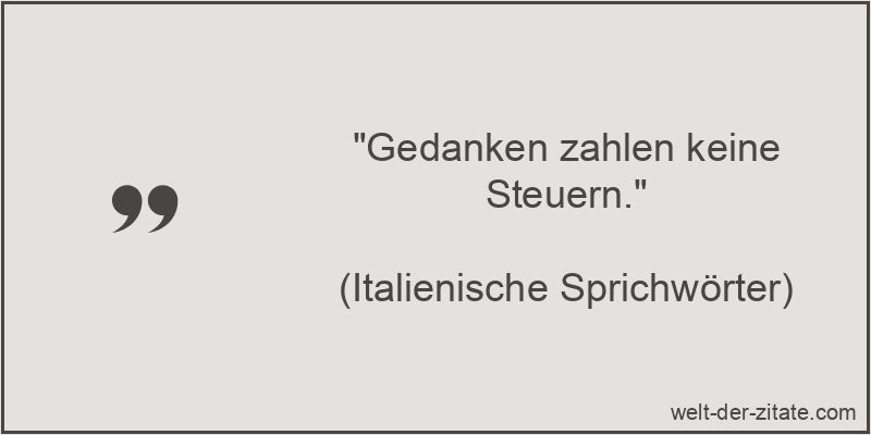 Gedanken zahlen keine Steuern.