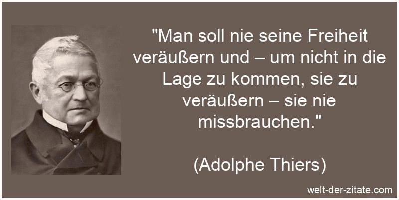 Man soll nie seine Freiheit veräußern und – um nicht in die Lage