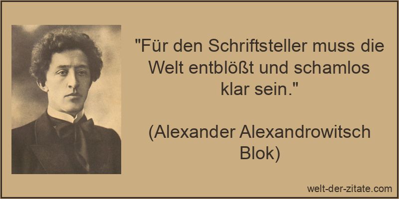 Für den Schriftsteller muss die Welt entblößt und schamlos klar