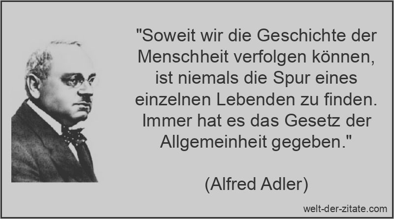 Soweit wir die Geschichte der Menschheit verfolgen können, ist