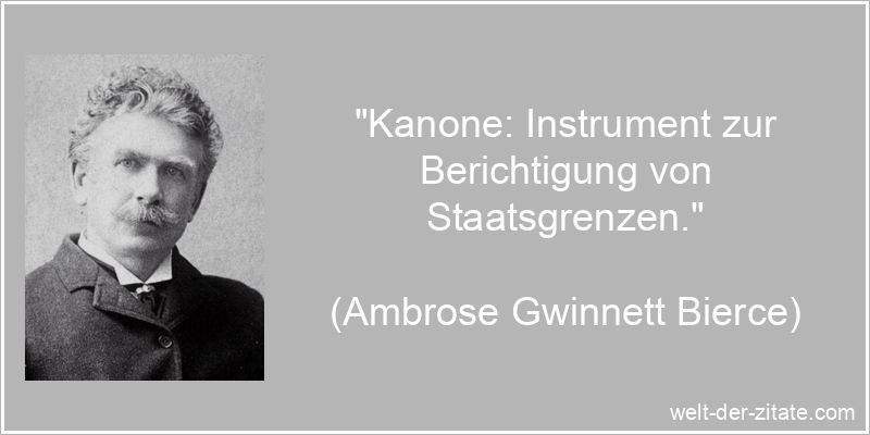 Kanone: Instrument zur Berichtigung von Staatsgrenzen.