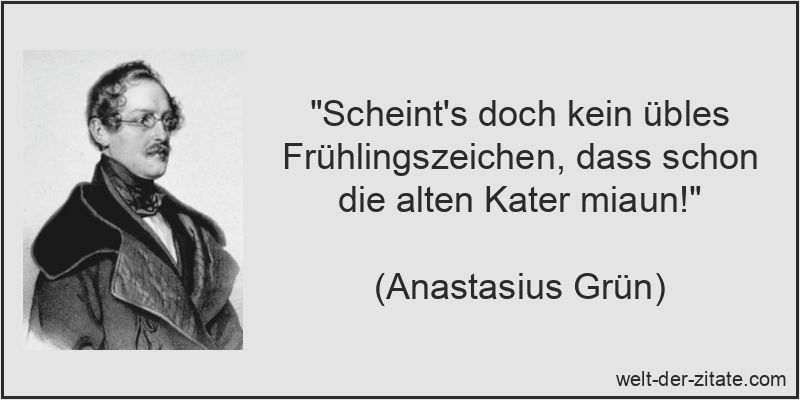 Scheint's doch kein übles Frühlingszeichen, dass schon die alten