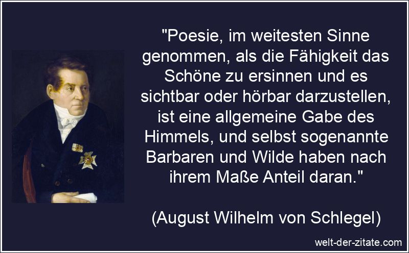 Poesie, im weitesten Sinne genommen, als die Fähigkeit das Schöne