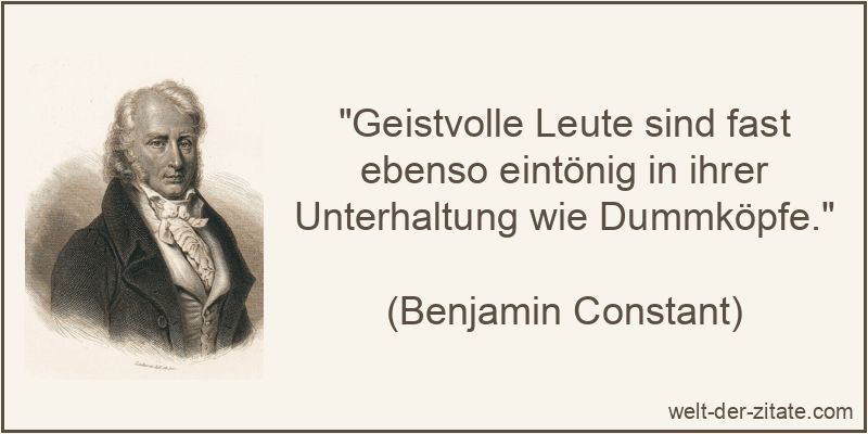 Geistvolle Leute sind fast ebenso eintönig in ihrer Unterhaltung wie