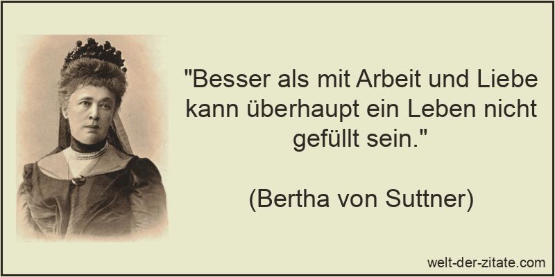 Besser als mit Arbeit und Liebe kann überhaupt ein Leben nicht