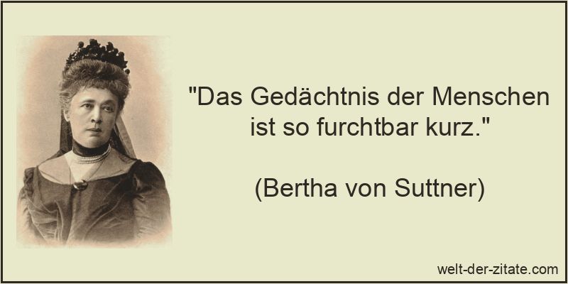 Das Gedächtnis der Menschen ist so furchtbar kurz.