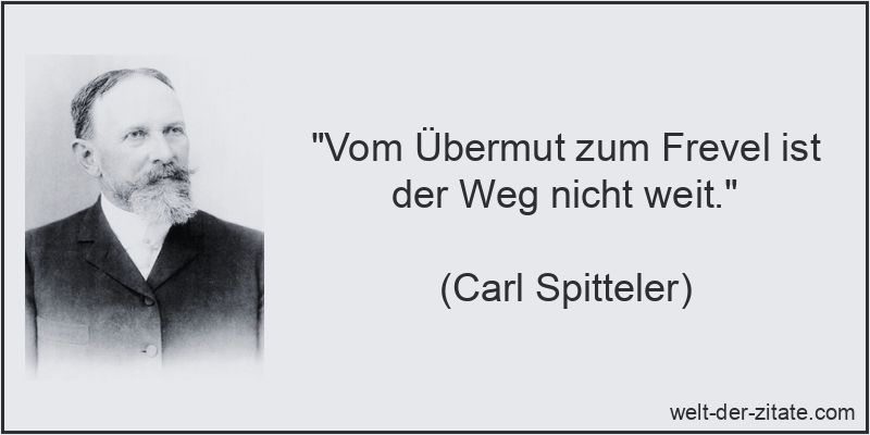 Vom Übermut zum Frevel ist der Weg nicht weit.