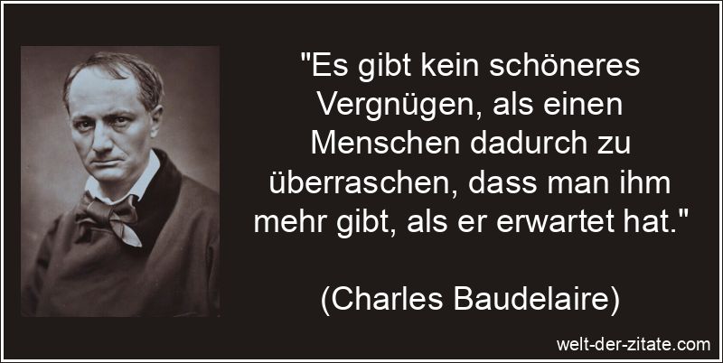 Es gibt kein schöneres Vergnügen, als einen Menschen dadurch zu