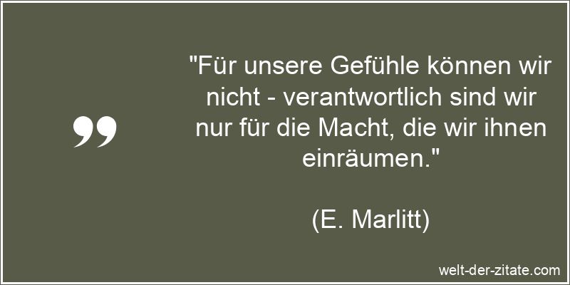 Für unsere Gefühle können wir nicht - verantwortlich sind wir nur