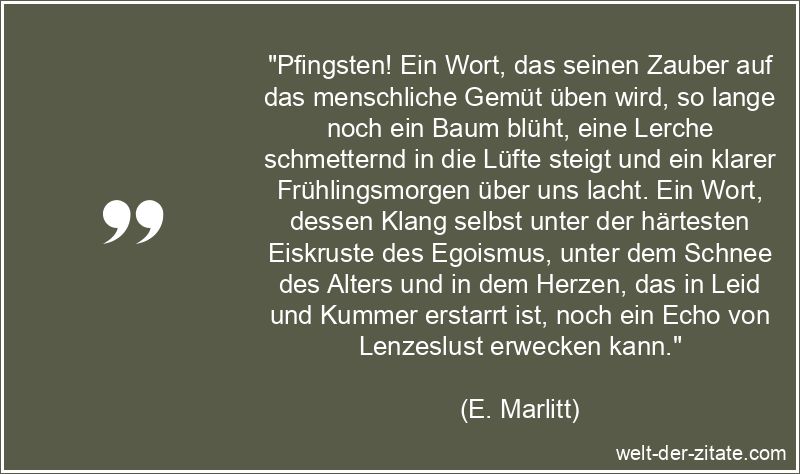 Pfingsten! Ein Wort, das seinen Zauber auf das menschliche Gemüt