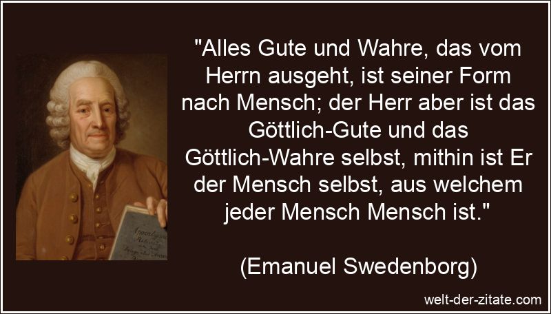 Alles Gute und Wahre, das vom Herrn ausgeht, ist seiner Form nach