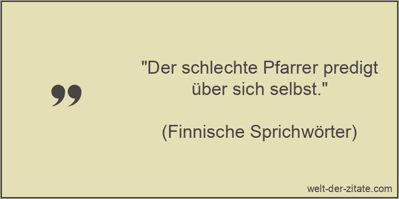 Der schlechte Pfarrer predigt über sich selbst.