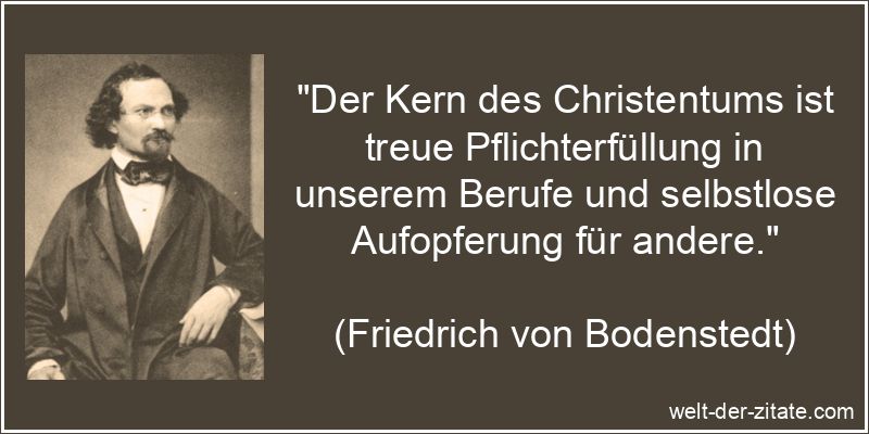 Der Kern des Christentums ist treue Pflichterfüllung in unserem