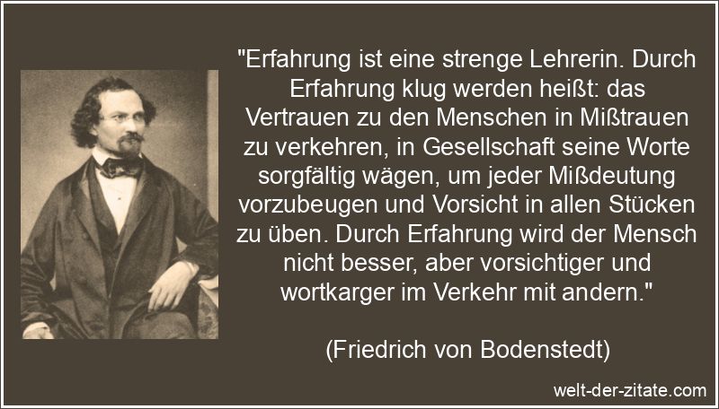 Erfahrung ist eine strenge Lehrerin. Durch Erfahrung klug werden