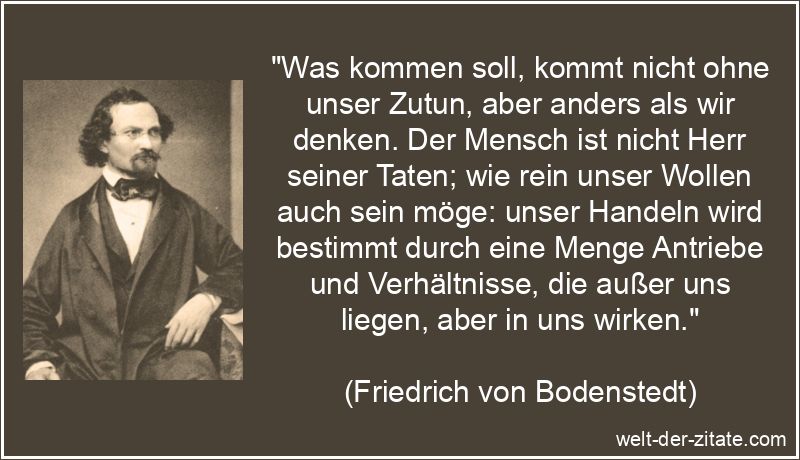 Was kommen soll, kommt nicht ohne unser Zutun, aber anders als wir
