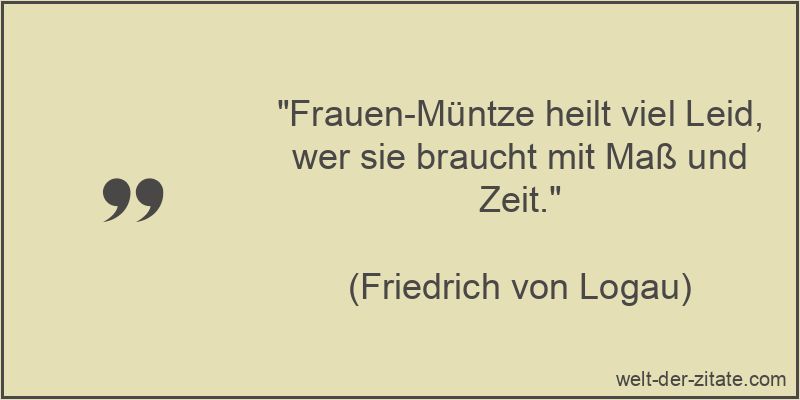 Frauen-Müntze heilt viel Leid, wer sie braucht mit Maß und Zeit.