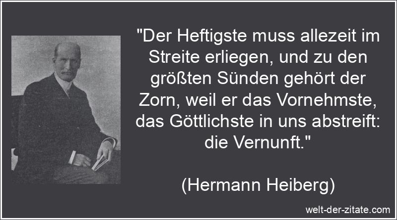 Der Heftigste muss allezeit im Streite erliegen, und zu den größten