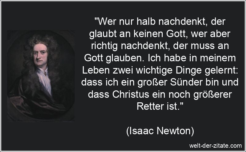 Wer nur halb nachdenkt, der glaubt an keinen Gott, wer aber richtig