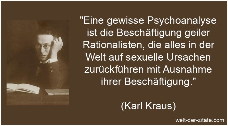 Eine gewisse Psychoanalyse ist die Beschäftigung geiler