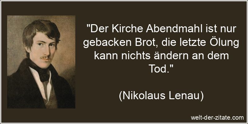 Der Kirche Abendmahl ist nur gebacken Brot, die letzte Ölung kann