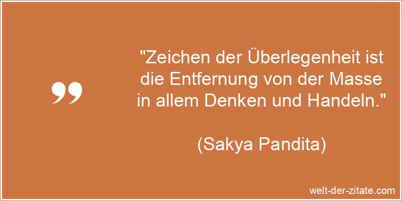 Zeichen der Überlegenheit ist die Entfernung von der Masse in allem