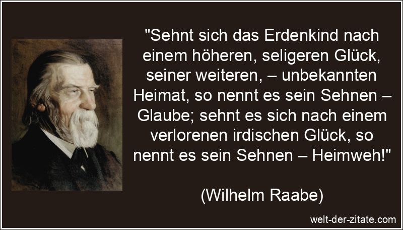 Sehnt sich das Erdenkind nach einem höheren, seligeren Glück,