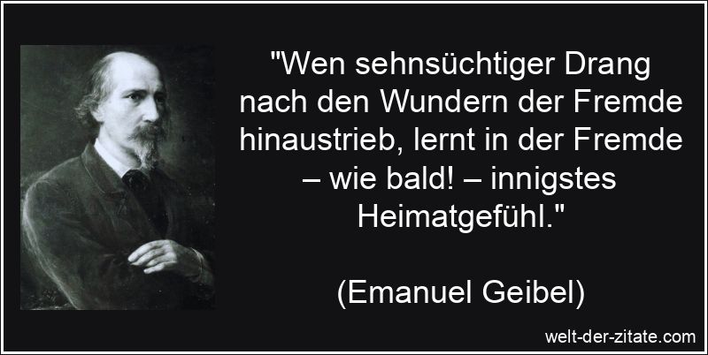 Wen sehnsüchtiger Drang nach den Wundern der Fremde hinaustrieb,