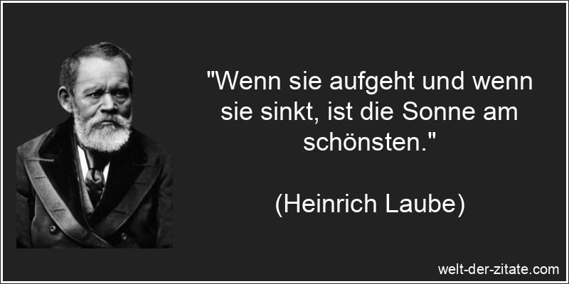 Wenn sie aufgeht und wenn sie sinkt, ist die Sonne am schönsten.
