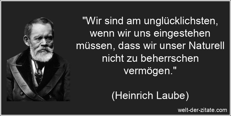 Wir sind am unglücklichsten, wenn wir uns eingestehen müssen, dass