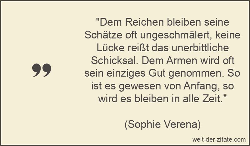 Dem Reichen bleiben seine Schätze oft ungeschmälert, keine Lücke